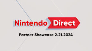 Nintendo Direct: Partner Showcase 2.21.2024 - Nintendo